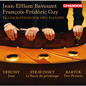 Jean-Efflam Bavouzet Debussy, Stravinsky & Bartók: Transcriptions for 2 Pianists
