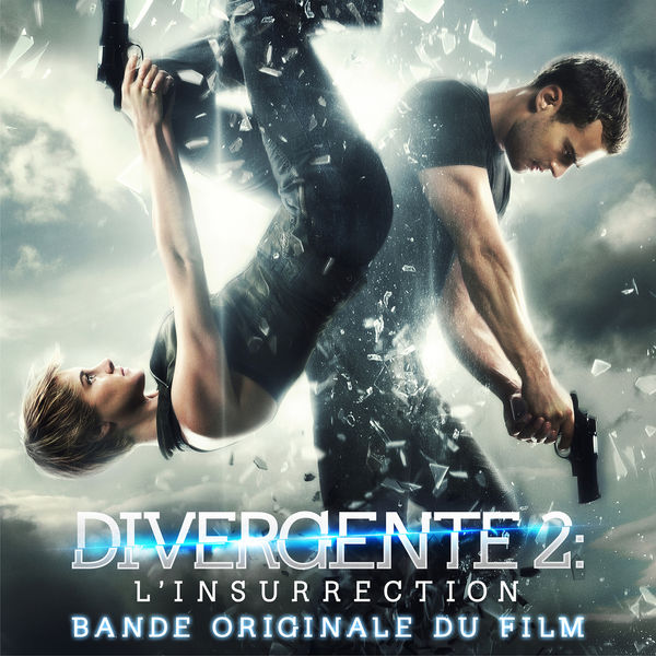Divergente 2 L'insurrection Film Complet En Français Divergente 2 : L'Insurrection | Various Artists – Télécharger et