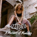 A Moment Of Madness (Deluxe) | Izzy Bizu